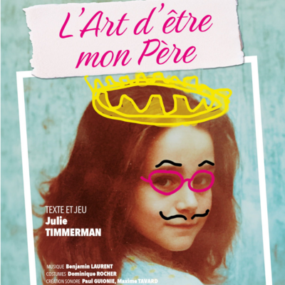 L'ART D'ÊTRE MON PÈRE
