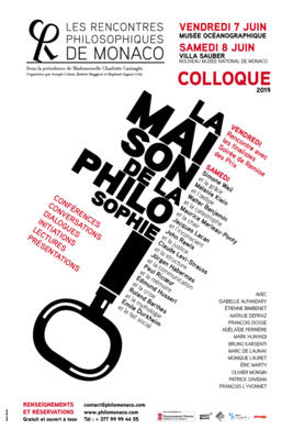 4ème édition du Colloque des Rencontres Philosophiques de Monaco Vendredi 7 et samedi 8 juin 2019